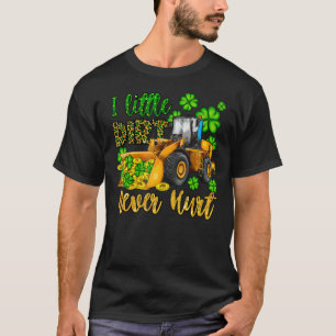 A Little Dirt Never Hurt Funny St. Patrick' Day T-Shirt