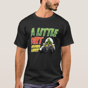 A little dirt quad bike atv T-Shirt