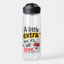 A Little Extra But All Love Cute Design