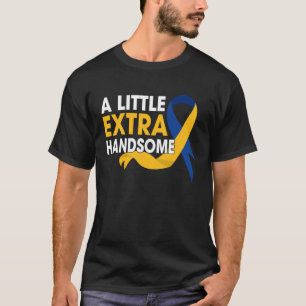 A Little Extra Handsome Down Syndrome Awareness T-Shirt