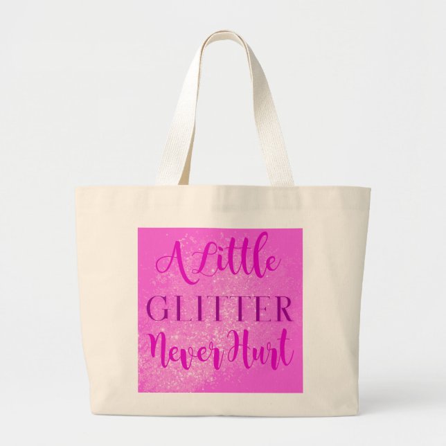 A Little Glitter Never Hurt Tote Bag (Front)