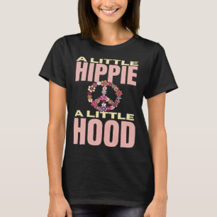 A Little Hippie A Little Hood Hippie  1 T-Shirt