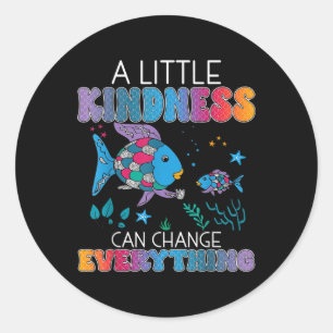 A Little Kindness Is Everthing Rainbow Fish Teache Classic Round Sticker