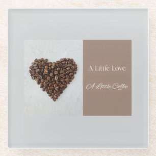 A Little Love A Little Coffee, Coffee Lover Gift Glass Coaster