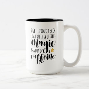 A little Magic & a lot of Caffeine Two-Tone Coffee Mug
