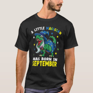A Little Magician Was Born In September T-Shirt
