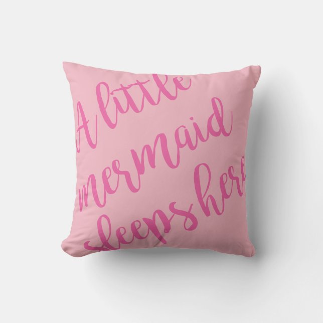 A Little Mermaid Sleeps Here Pink Throw Pillow (Front)