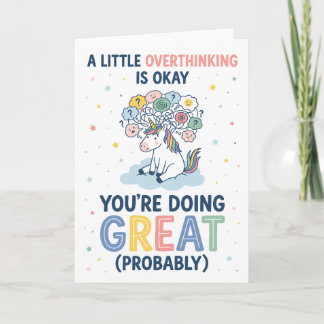 A Little Overthinking Okay Unicorn Encouragement Card