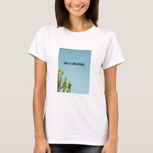 A Little Prickly T-Shirt