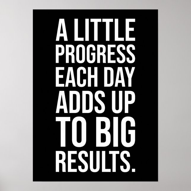A Little Progress Adds Up To Big Results Poster (Front)