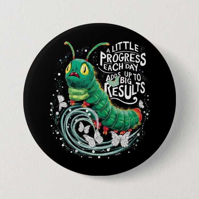 A Little Progress Each Day Hungry Caterpillar  7.5 Cm Round Badge (Front)