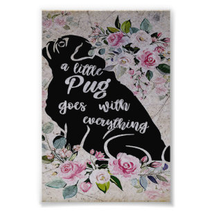 A Little Pug Goes With Everything, Funny Pug Gift Photo Print