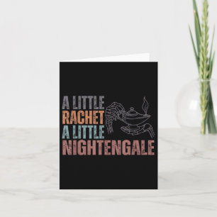 A Little Ratchet A Little Nightengale, Funny Rn Nu Card