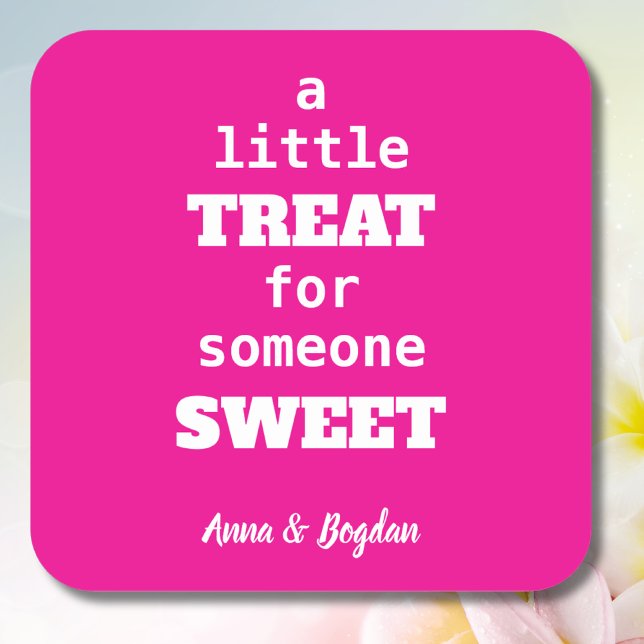A Little Treat For Someone Sweet Hot Pink Vlentine Square Sticker (Creator Uploaded)