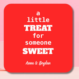 A Little Treat For Someone Sweet   Red Valentine Square Sticker