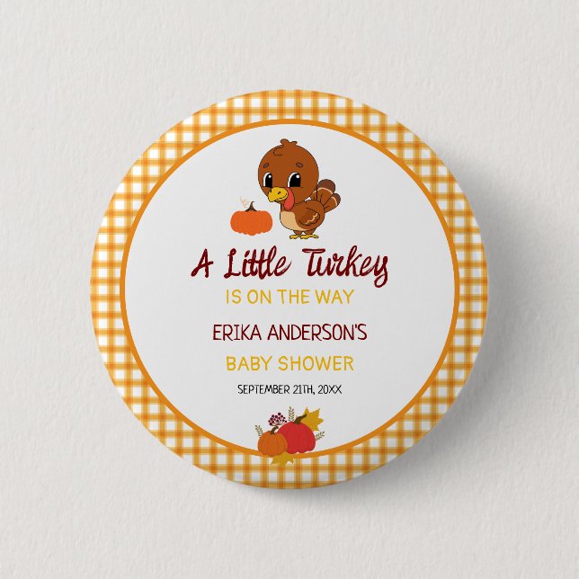 A Little Turkey Baby Shower Thanksgiving  Button. 6 Cm Round Badge (Front)