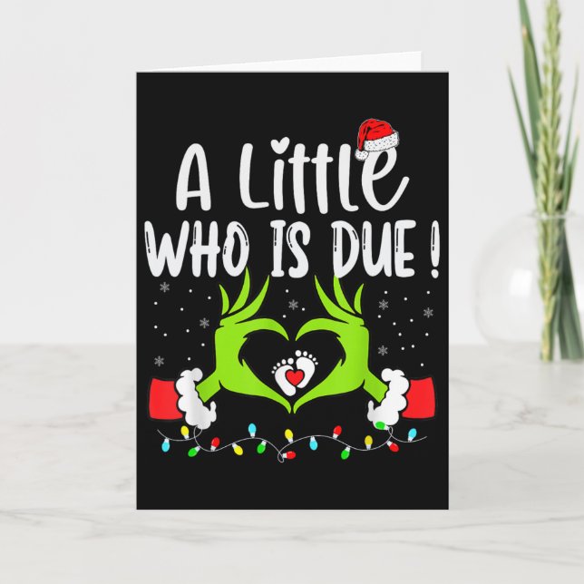 A Little Who Is Due Funny Christmas Pregnancy Anno Card (Front)