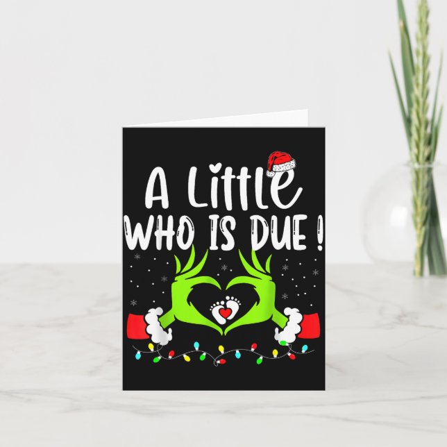 A Little Who Is Due Funny Christmas Pregnancy Anno Card (Front)