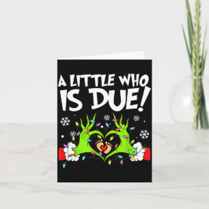A Little Who Is Due Funny Christmas Pregnancy Anno Card