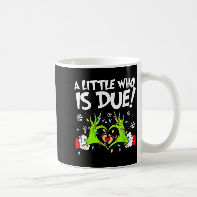 A Little Who Is Due Funny Christmas Pregnancy Anno Coffee Mug (Right)