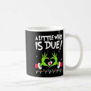A Little Who Is Due Pregnancy Announcement Christm Coffee Mug