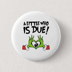 A Little Who Is Due Shirt Christmas Pregnancy 6 Cm Round Badge