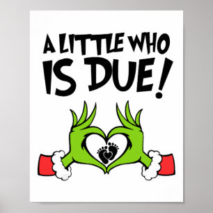 A Little Who Is Due Shirt Christmas Pregnancy Poster