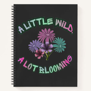 A Little Wild A Lot Blooming Floral Aesthetic Notebook