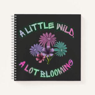 A Little Wild A Lot Blooming Floral Aesthetic Notebook