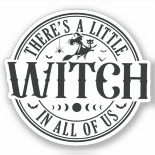A Little Witch In All of Us Vinyl Sticker