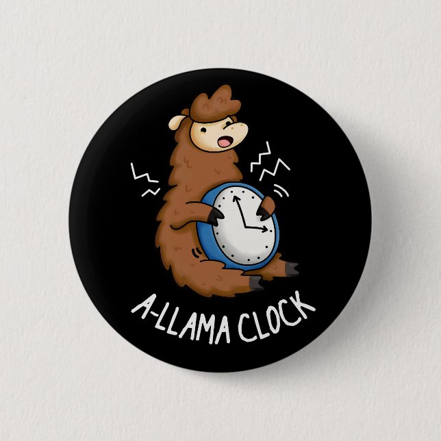 A-llama Clock Funny Llama Pun Dark BG 6 Cm Round Badge (Front)