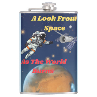 A look from Space, as the World burns Hip Flask