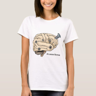 A Loose Screw T-Shirt