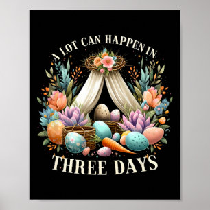 A Lot Can Easter Jesus Happen In 3 Days Christian Poster