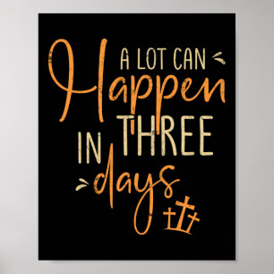 A Lot Can Happen In 3 Day Easter Christian Men Wom Poster