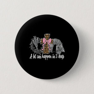 A Lot Can Happen In 3 Days Coquette Bow Easter Wom 6 Cm Round Badge