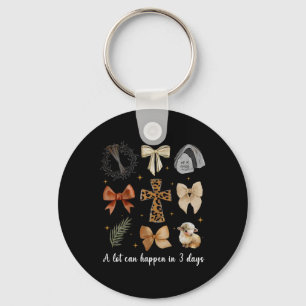 A Lot Can Happen In 3 Days Coquette Bow Easter Wom Key Ring