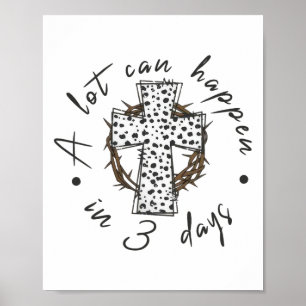 A Lot Can Happen In 3 Days Cross Easter Jesus Chri Poster