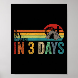 A Lot Can Happen In 3 Days Easter Religious Christ Poster