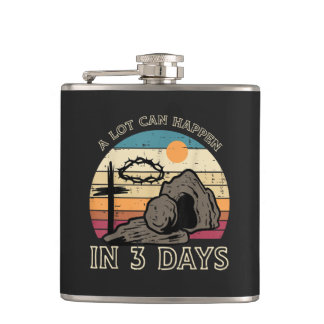 A Lot Can Happen in 3 Days Easter Religious Hip Flask