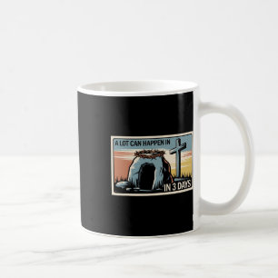 A Lot Can Happen In 3 Days Easter Religious Women Coffee Mug