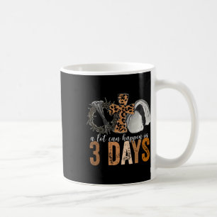 A Lot Can Happen In 3 Days Easter Religious Women Coffee Mug