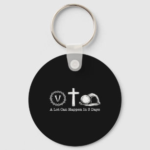 A Lot Can Happen In 3 Days Easter Religious Women Key Ring