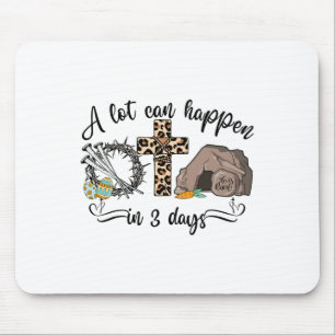 A Lot Can Happen In 3 Days Easter Religious Women Mouse Pad