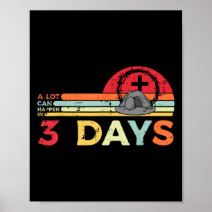 A Lot Can Happen In 3 Days Easter Religious Women Poster