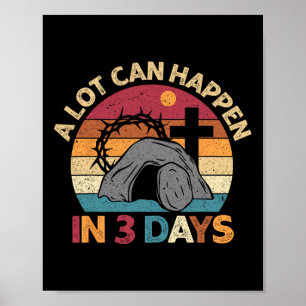 A Lot Can Happen In 3 Days Easter Religious Women Poster