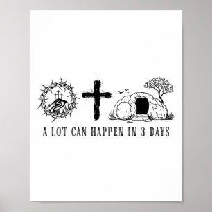 A Lot Can Happen In 3 Days Easter Religious Women  Poster