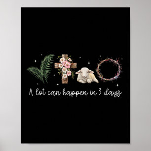 A Lot Can Happen In 3 Days Easter Religious Women Poster