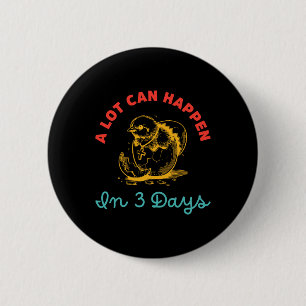 A Lot Can Happen In 3 Days Egg Easter 6 Cm Round Badge