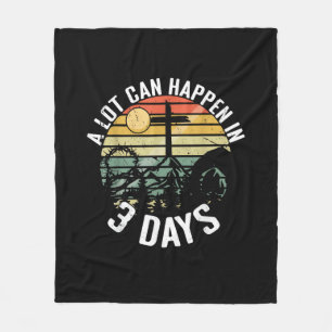 A Lot Can Happen In 3 Days Jesus Christ Happy East Fleece Blanket